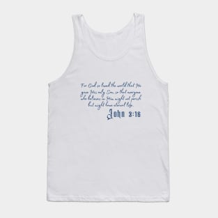 Bible quote - John 3:16 (for light backgrounds) Tank Top